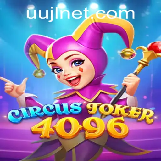 Discover the Thrills of CircusJoker4096: Unleashing the Chaos with uujl